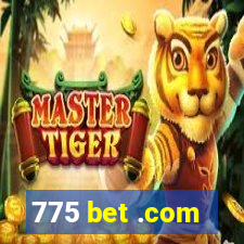 775 bet .com